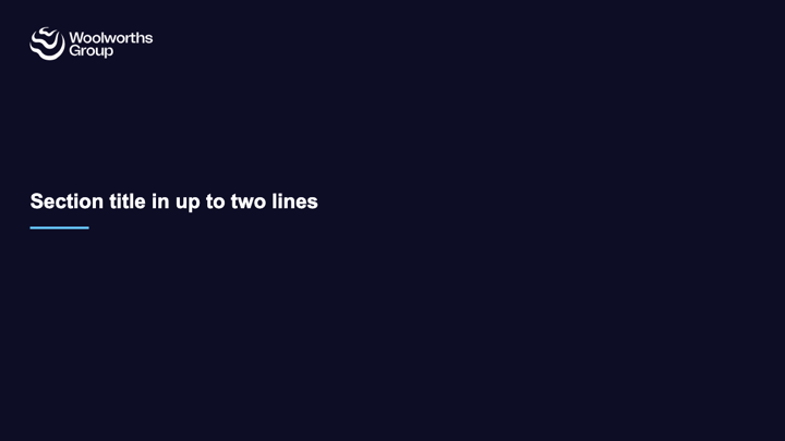 Section divider master: midnight field with the white Woolworths Group logo top left and a white section title over a short sky accent line.